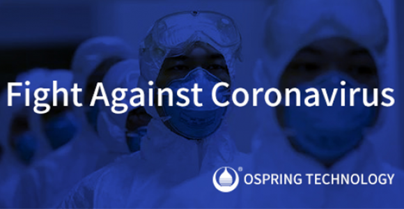 2020—— OSPRING TECHNOLOGY Stands Up Against COVID-19